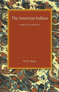 Cover image for The American Indians: North of Mexico