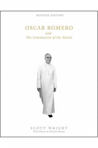 Cover image for Oscar Romero and the Communion of the Saints: A Biography