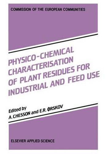 Cover image for Physico-Chemical Characterisation of Plant Residues for Industrial and Feed Use