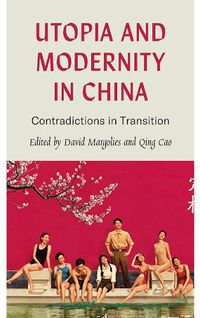 Cover image for Utopia and Modernity in China: Contradictions in Transition