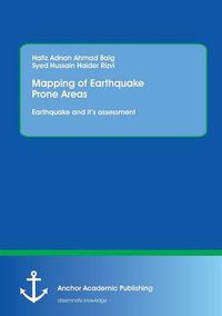 Cover image for Mapping of Earthquake Prone Areas: Earthquake and Its Assessment