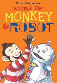 Cover image for More of Monkey & Robot
