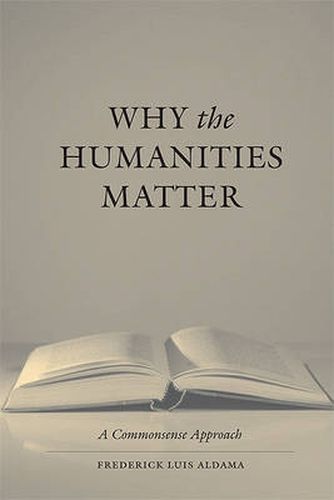 Why the Humanities Matter: A Commonsense Approach