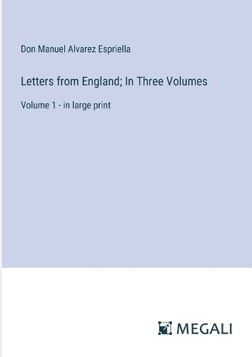 Cover image for Letters from England; In Three Volumes