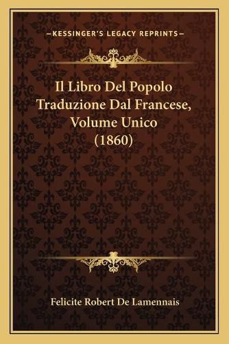 Il Libro del Popolo Traduzione Dal Francese, Volume Unico (1860)