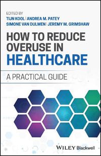 Cover image for How to Reduce Overuse in Healthcare