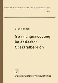 Cover image for Strahlungsmessung Im Optischen Spektralbereich: Messung Elektromagnetischer Strahlung Vom Ultraviolett Bis Zum Ultrarot