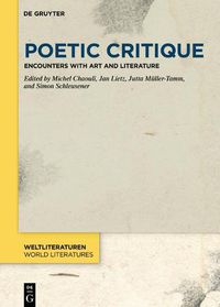 Cover image for Poetic Critique: Encounters with Art and Literature