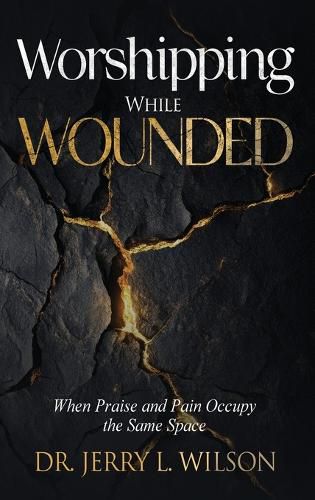Cover image for Worshipping While Wounded