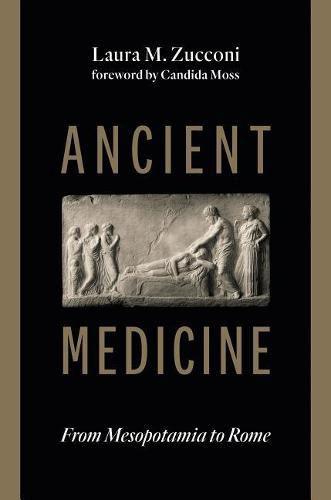 Cover image for Ancient Medicine: From Mesopotamia to Rome