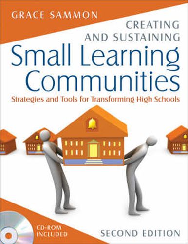 Cover image for Creating and Sustaining Small Learning Communities: Strategies and Tools for Transforming High Schools