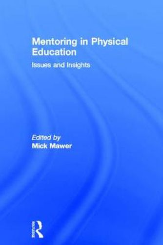 Cover image for Mentoring in Physical Education: Issues and Insights