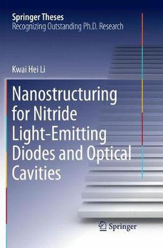 Cover image for Nanostructuring for Nitride Light-Emitting Diodes and Optical Cavities