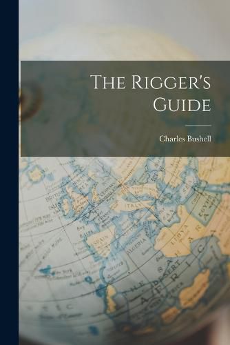 Cover image for The Rigger's Guide