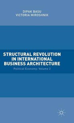 Cover image for Structural Revolution in International Business Architecture: Volume 2: Political Economy