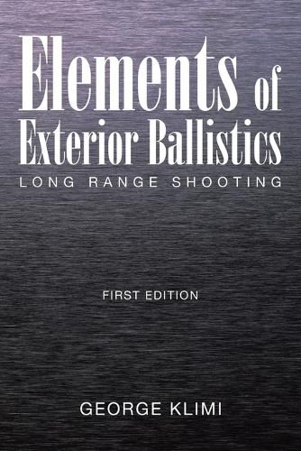 Cover image for Elements of Exterior Ballistics: Long Range Shooting First Edition