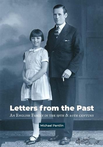 Cover image for Letters from the Past: An English Family in the 19th & 20th Century