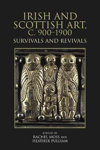 Cover image for Irish and Scottish Art, c. 900-1900