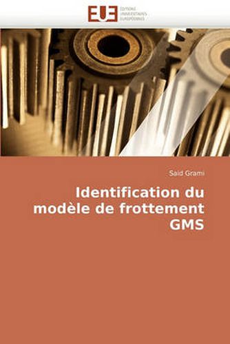 Cover image for Identification Du Modle de Frottement Gms