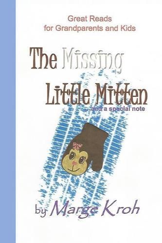 Cover image for The Missing Little Mitten ...and a special note: Great Reads for Grandparents and Kids