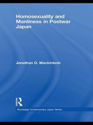 Cover image for Homosexuality and Manliness in Postwar Japan