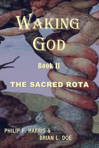 Waking God: Book Two: The Sacred Rota