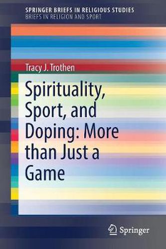 Cover image for Spirituality, Sport, and Doping: More than Just a Game