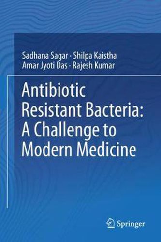 Cover image for Antibiotic Resistant Bacteria: A Challenge to Modern Medicine