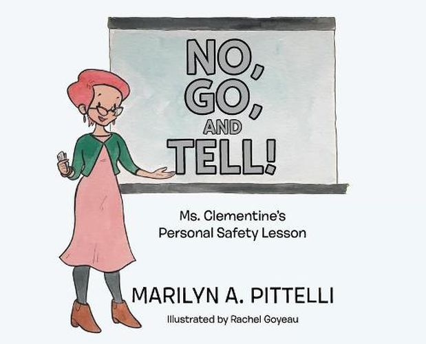 Cover image for No, Go, and Tell!: Ms. Clementine's Personal Safety Lesson