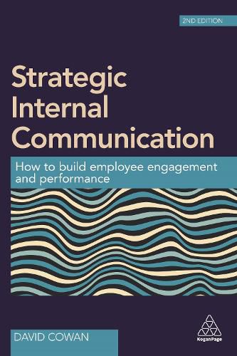 Cover image for Strategic Internal Communication: How to Build Employee Engagement and Performance