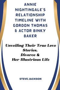 Cover image for Annie Nightingale's Relationship Timeline with Gordon Thomas & Actor Binky Baker