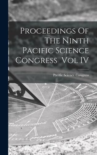 Cover image for Proceedings Of The Ninth Pacific Science Congress Vol IV
