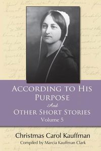 Cover image for According to His Purpose