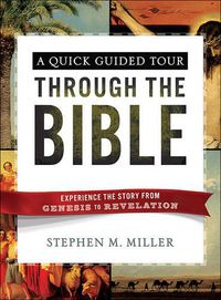 Cover image for A Quick Guided Tour Through the Bible: Experience the Story from Genesis to Revelation