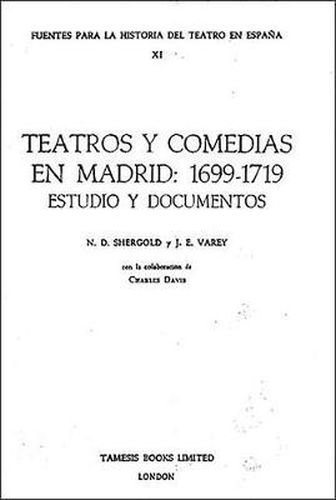 Cover image for Teatros y Comedias en Madrid: 1699-1719: Estudio y documentos