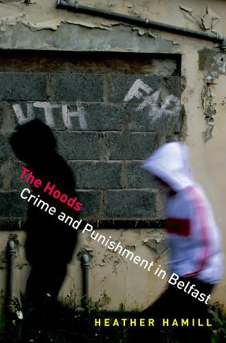 Cover image for The Hoods: Crime and Punishment in Belfast