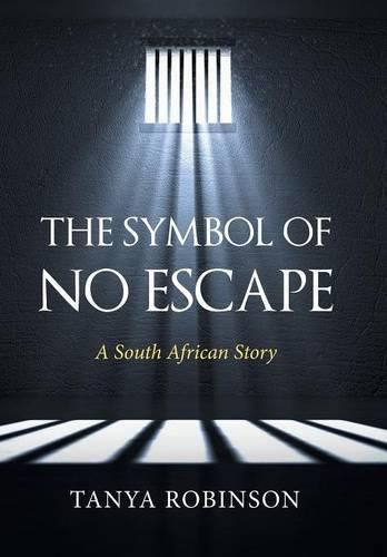 Cover image for The Symbol of No Escape: A South African Story