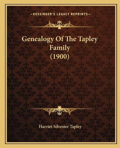 Cover image for Genealogy of the Tapley Family (1900)