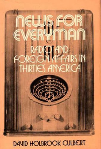 Cover image for News for Everyman: Radio and Foreign Affairs in Thirties America