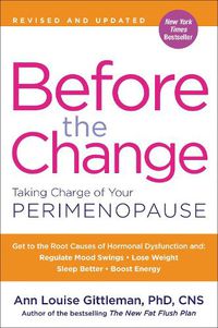 Cover image for Before the Change: Taking Charge of Your Perimenopause