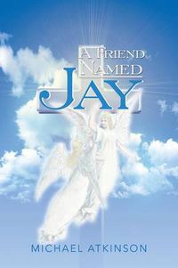 Cover image for A Friend Named Jay