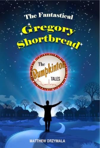 Cover image for The Fantastical Gregory Shortbread