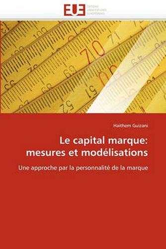 Cover image for Le Capital Marque: Mesures Et Modelisations