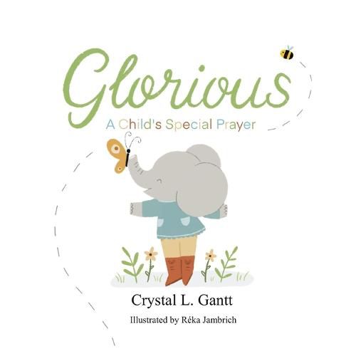 Cover image for Glorious: A Child's Special Prayer