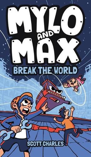 Cover image for Mylo and Max Break the World