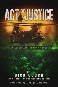 Cover image for Act of Justice: An Alternate History Novel