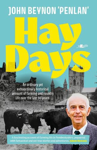 Cover image for Hay Days - Life on a Pembrokeshire Farm, 1932-2021