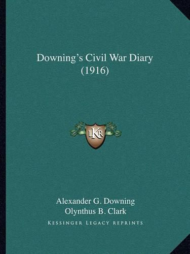 Cover image for Downing's Civil War Diary (1916)