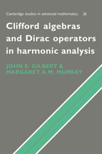 Cover image for Clifford Algebras and Dirac Operators in Harmonic Analysis