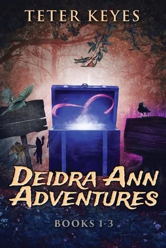 Cover image for Deidra Ann Adventures - Books 1-3